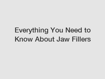 Everything You Need to Know About Jaw Fillers Everything You Need to Know About Jaw Fillers