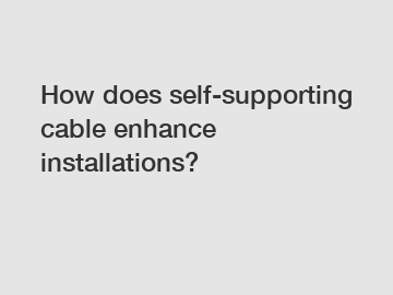 How does self-supporting cable enhance installations?