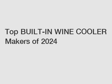 Top BUILT-IN WINE COOLER Makers of 2024