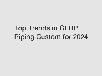 Top Trends in GFRP Piping Custom for 2024