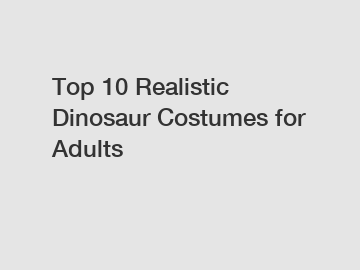 Top 10 Realistic Dinosaur Costumes for Adults