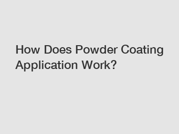 How Does Powder Coating Application Work?