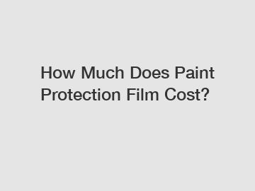 How Much Does Paint Protection Film Cost?