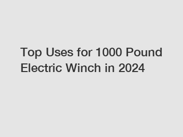 Top Uses for 1000 Pound Electric Winch in 2024