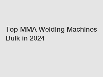 Top MMA Welding Machines Bulk in 2024