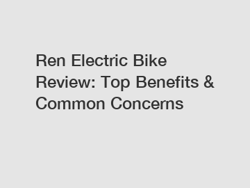 Ren Electric Bike Review: Top Benefits & Common Concerns