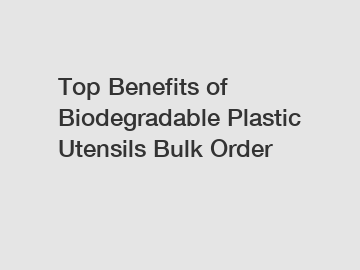 Top Benefits of Biodegradable Plastic Utensils Bulk Order