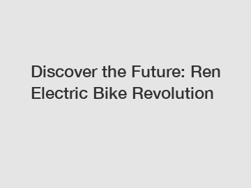 Discover the Future: Ren Electric Bike Revolution