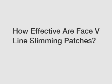 How Effective Are Face V Line Slimming Patches?