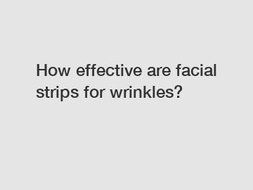 How effective are facial strips for wrinkles?