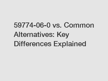 59774-06-0 vs. Common Alternatives: Key Differences Explained