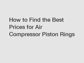 How to Find the Best Prices for Air Compressor Piston Rings