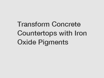 Transform Concrete Countertops with Iron Oxide Pigments