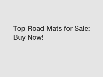 Top Road Mats for Sale: Buy Now!