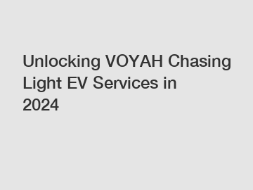 Unlocking VOYAH Chasing Light EV Services in 2024