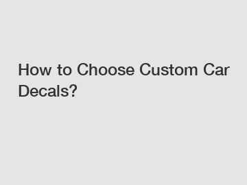How to Choose Custom Car Decals?
