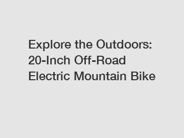 Explore the Outdoors: 20-Inch Off-Road Electric Mountain Bike