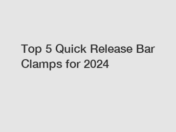 Top 5 Quick Release Bar Clamps for 2024