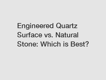 Engineered Quartz Surface vs. Natural Stone: Which is Best?