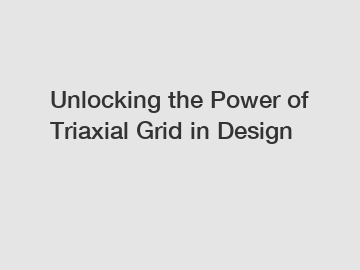 Unlocking the Power of Triaxial Grid in Design