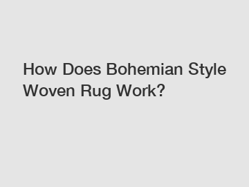 How Does Bohemian Style Woven Rug Work?