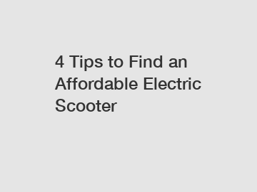 4 Tips to Find an Affordable Electric Scooter