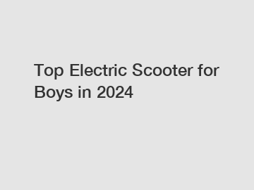 Top Electric Scooter for Boys in 2024