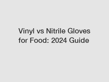 Vinyl vs Nitrile Gloves for Food: 2024 Guide