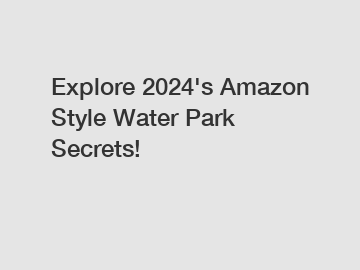 Explore 2024's Amazon Style Water Park Secrets!