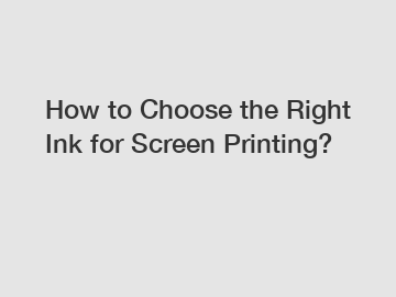 How to Choose the Right Ink for Screen Printing?