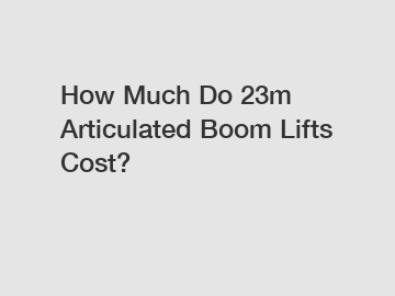 How Much Do 23m Articulated Boom Lifts Cost?