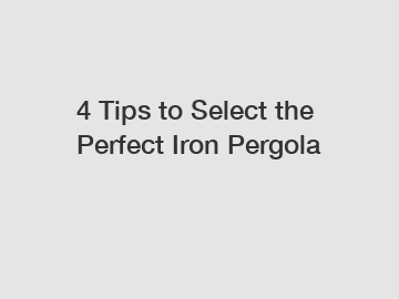 4 Tips to Select the Perfect Iron Pergola