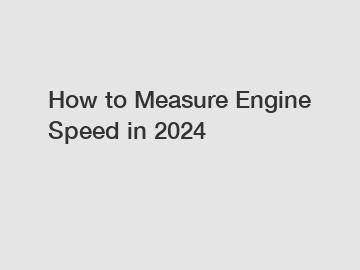 How to Measure Engine Speed in 2024