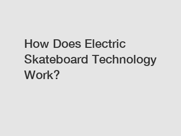 How Does Electric Skateboard Technology Work?