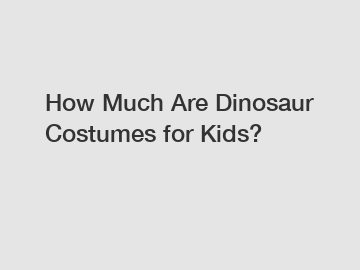 How Much Are Dinosaur Costumes for Kids?