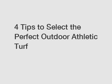 4 Tips to Select the Perfect Outdoor Athletic Turf