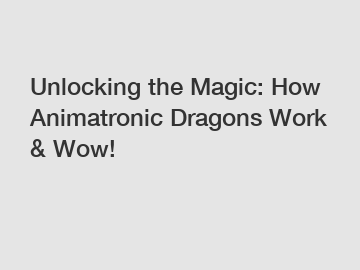 Unlocking the Magic: How Animatronic Dragons Work & Wow!