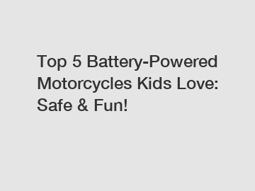 Top 5 Battery-Powered Motorcycles Kids Love: Safe & Fun!