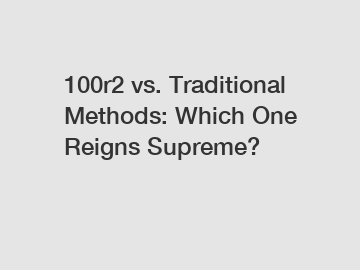 100r2 vs. Traditional Methods: Which One Reigns Supreme?