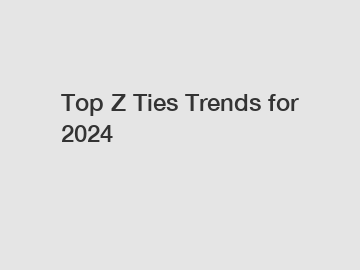 Top Z Ties Trends for 2024