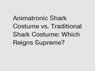 Animatronic Shark Costume vs. Traditional Shark Costume: Which Reigns Supreme?