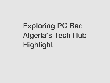 Exploring PC Bar: Algeria&rsquo;s Tech Hub Highlight