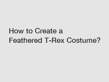 How to Create a Feathered T-Rex Costume?