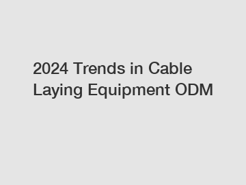 2024 Trends in Cable Laying Equipment ODM