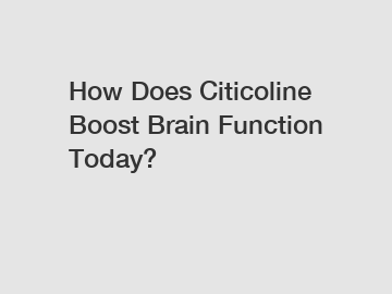 How Does Citicoline Boost Brain Function Today?