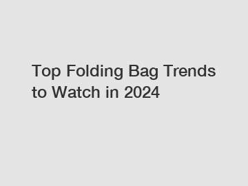 Top Folding Bag Trends to Watch in 2024