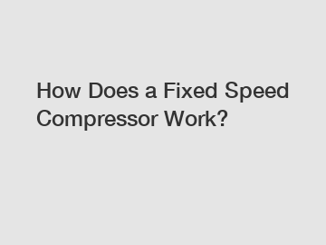 How Does a Fixed Speed Compressor Work?