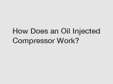 How Does an Oil Injected Compressor Work?