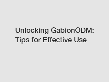 Unlocking GabionODM: Tips for Effective Use