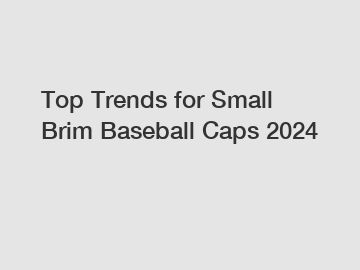 Top Trends for Small Brim Baseball Caps 2024